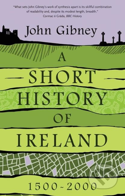 A Short History of Ireland (1500-2000) - John Gibney - kniha z kategorie Historie