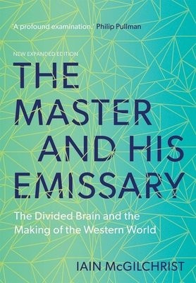 The Master and His Emissary (The Divided Brain and the Making of the Western World) - kniha z kategorie Filozofie