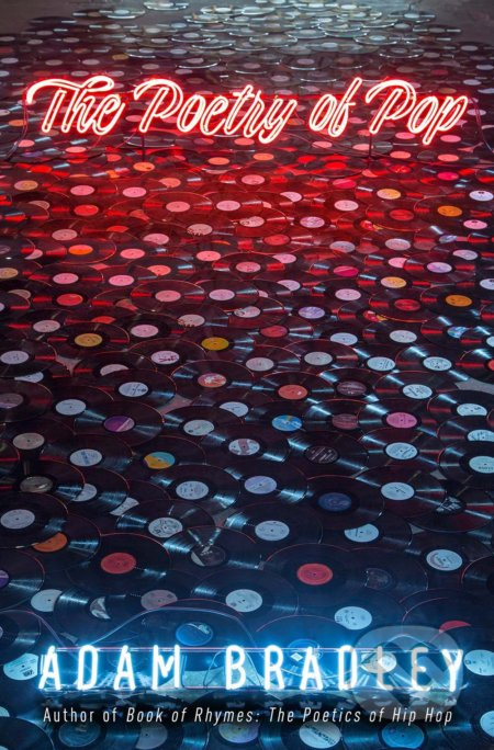 The Poetry of Pop - Adam Bradley - kniha z kategorie Poezie