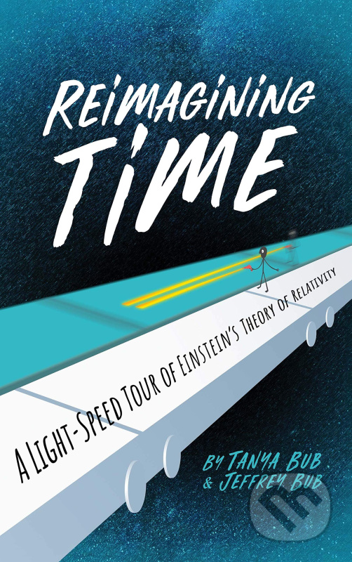 Reimagining Time (A Light-Speed Tour of Einstein's Theory of Relativity) - kniha z kategorie Přírodní vědy a technika
