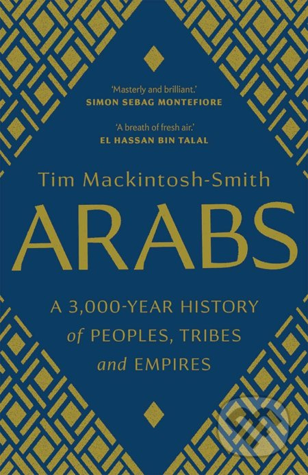 Arabs (A 3,000-Year History of Peoples, Tribes and Empires) - kniha z kategorie Historie