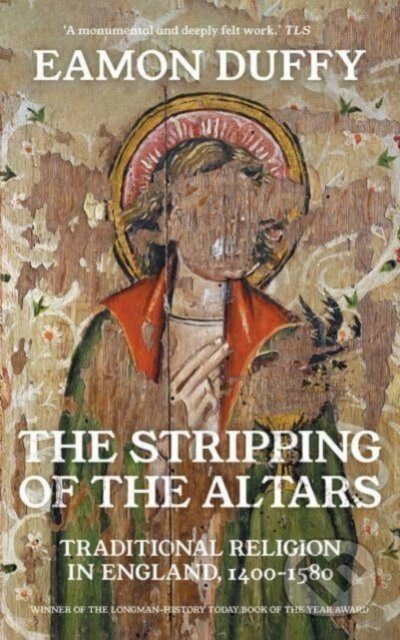 The Stripping of the Altars (Traditional Religion in England, 1400-1580) - kniha z kategorie Filozofie