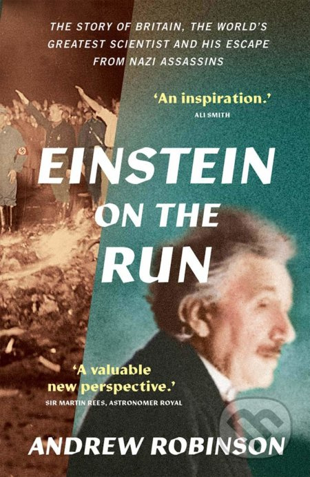 Einstein on the Run (How Britain Saved the World's Greatest Scientist) - kniha z kategorie Životopisy