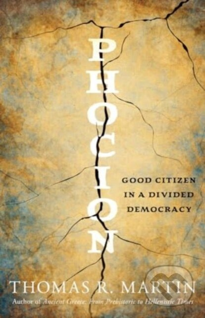 Phocion (Good Citizen in a Divided Democracy) - Thomas R. Martin - kniha z kategorie Filozofie