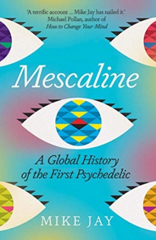 Mescaline (A Global History of the First Psychedelic) - kniha z kategorie Historie