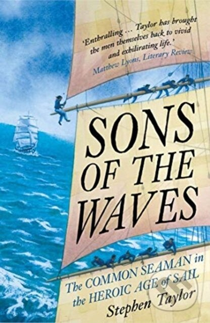 Sons of the Waves (The Common Seaman in the Heroic Age of Sail) - kniha z kategorie Historie