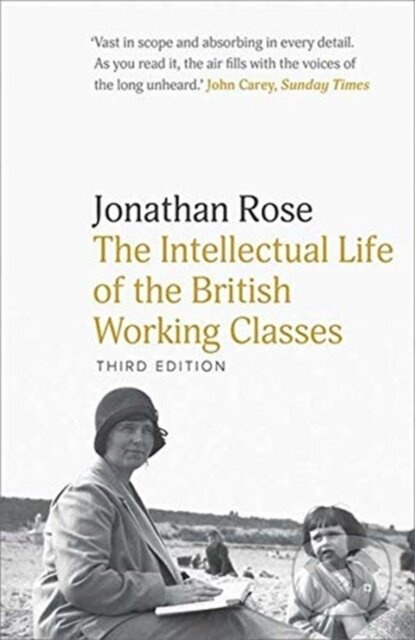The Intellectual Life of the British Working Classes - kniha z kategorie Humanitní a společenské vědy
