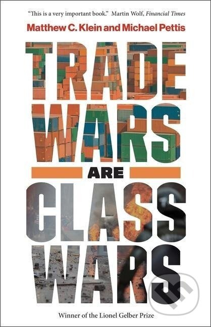 Trade Wars Are Class Wars - Matthew C. Klein - kniha z kategorie Byznys a management