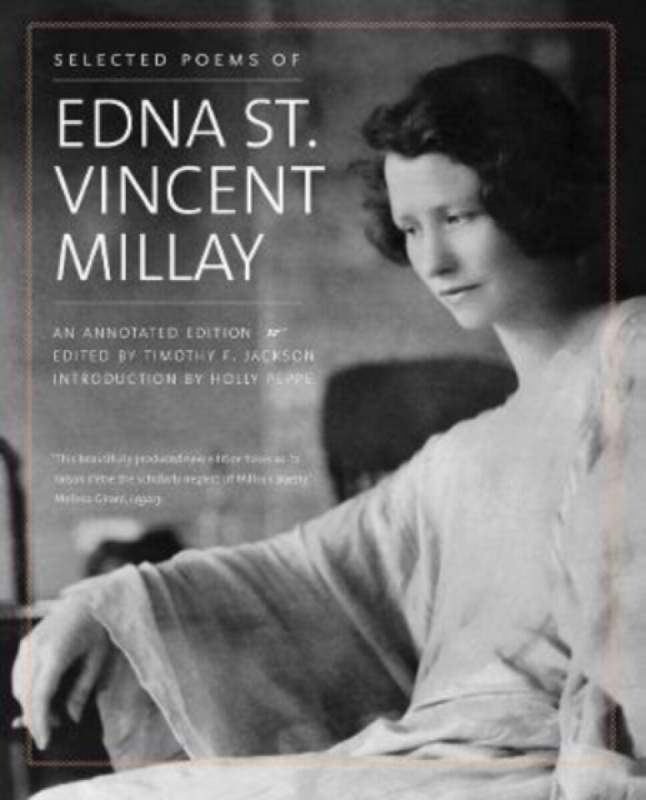 Selected Poems of Edna St. Vincent Millay â€“ An Annotated Edition - Edna St. Vincent Millay