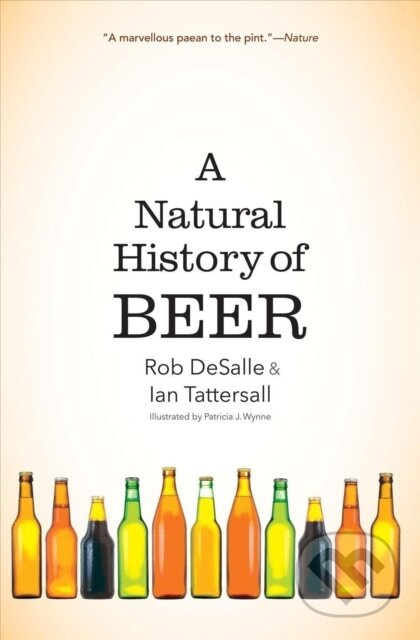 A Natural History of Beer - Ian Tattersall, Rob DeSalle - kniha z kategorie Odborné a naučné