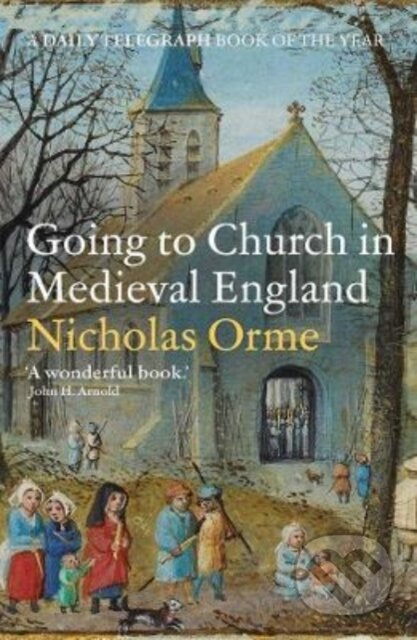 Going to Church in Medieval England - Nicholas Orme - kniha z kategorie Filozofie
