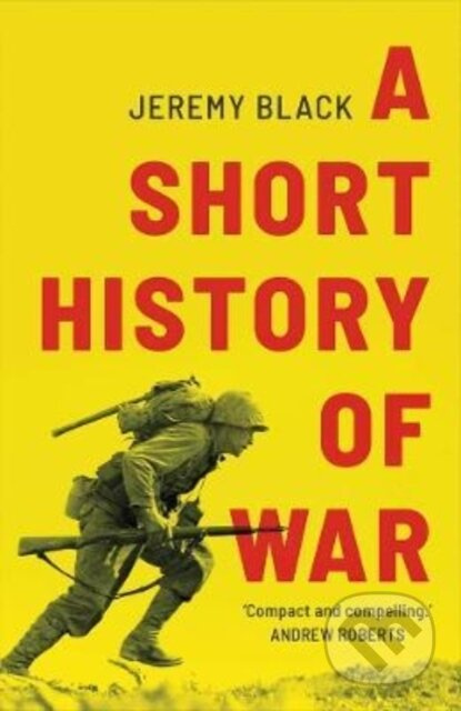 A Short History of War - Jeremy Black - kniha z kategorie Historie