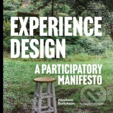 Experience Design (A Participatory Manifesto) - Abraham Burickson