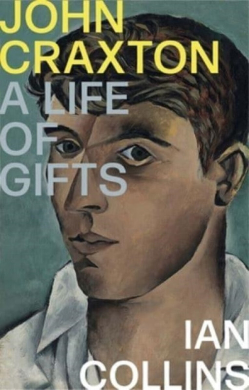 John Craxton â€“ A Life of Gifts - Ian Collins