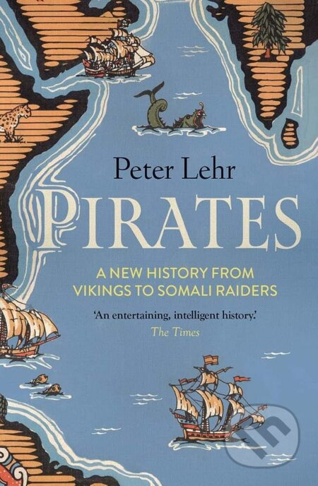 Pirates (A New History, from Vikings to Somali Raiders) - kniha z kategorie Historie