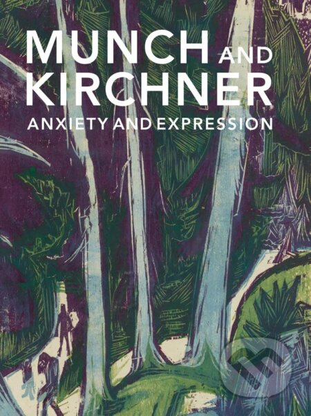 Munch and Kirchner (Anxiety and Expression) - Freyda Spira - kniha z kategorie Malířství