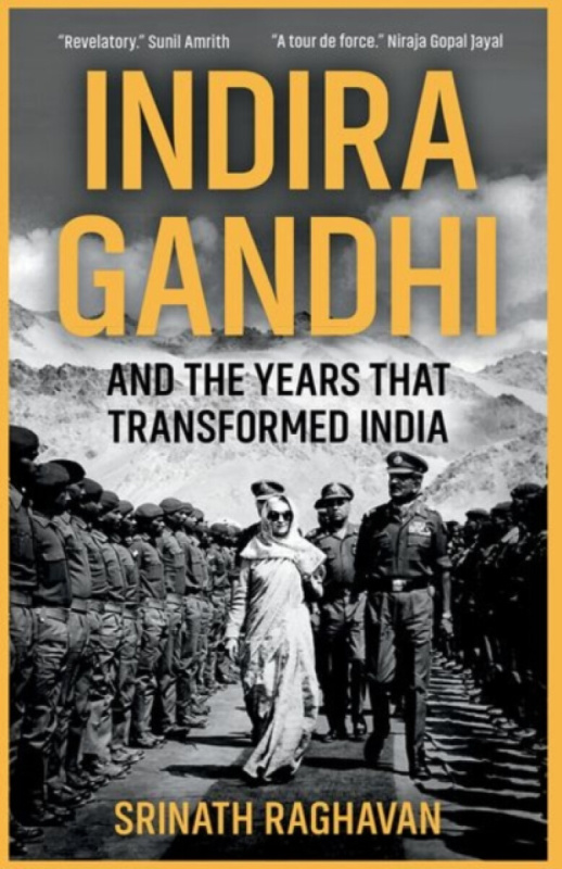 Yale University Press Indira Gandhi and the Years that Transformed India - Raghavan, Srinath
