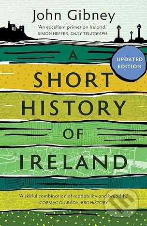 A Short History of Ireland, 1500-2000 - John Gibney - kniha z kategorie Historie