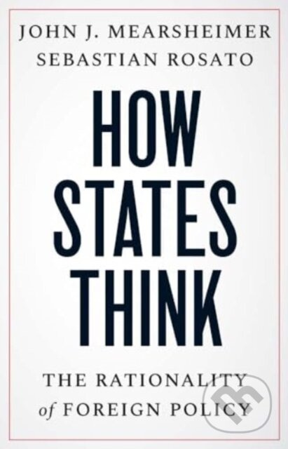 How States Think (The Rationality of Foreign Policy) - kniha z kategorie Politologie a politika