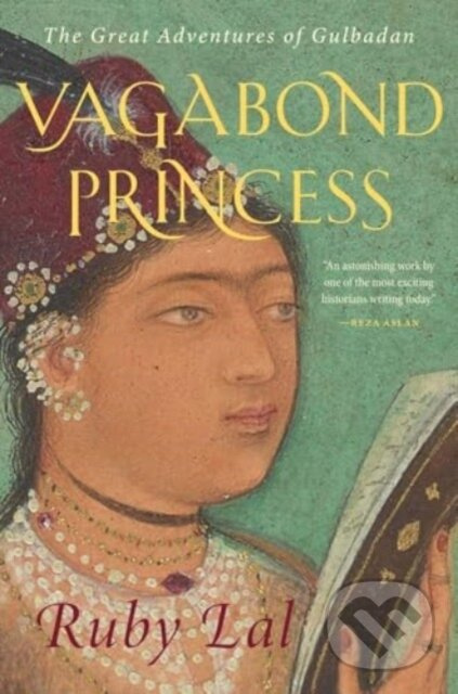 Vagabond Princess (The Great Adventures of Gulbadan) - kniha z kategorie Životopisy, reportáže a myšlienky