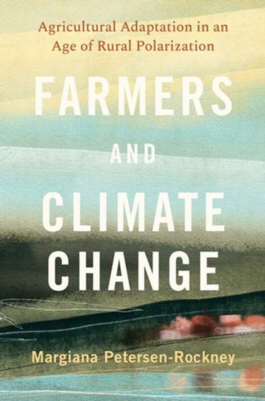 Farmers and Climate Change - Margiana Petersen-Rockney