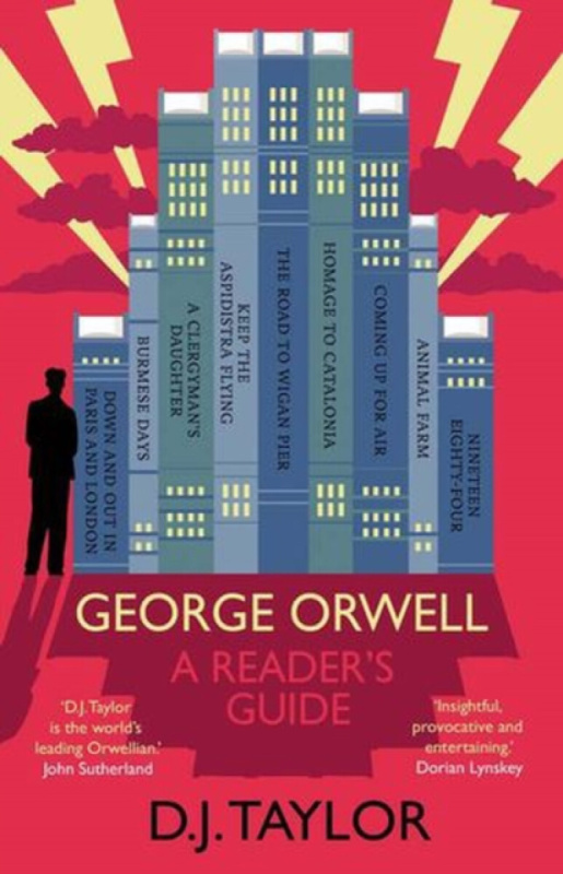 George Orwell: A Readers Guide (Or, 'Who Is Big Brother?' and Other Puzzles)