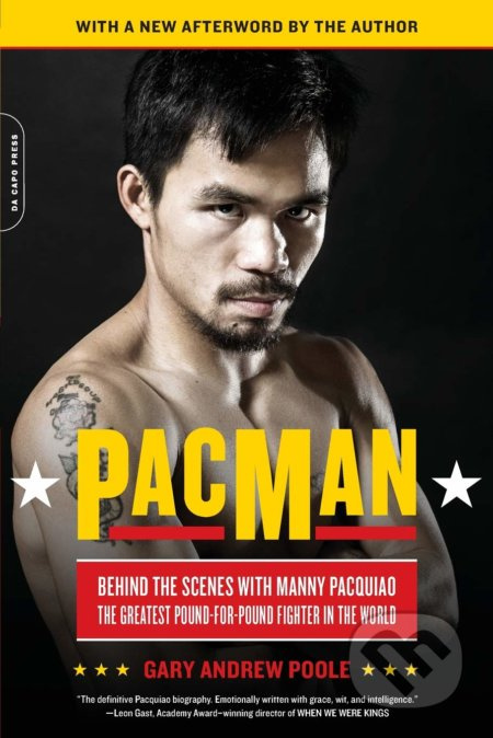 PacMan (Behind the Scenes with Manny Pacquiao--the Greatest Pound-for-Pound Fighter in the World) - kniha z kategorie Životopisy