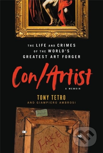 Con/Artist (The Life and Crimes of the World's Greatest Art Forger) - kniha z kategorie Beletrie