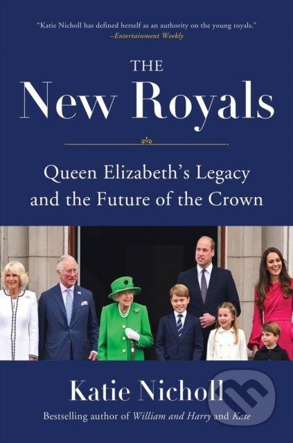 The New Royals (Queen Elizabeth's Legacy and the Future of the Crown) - kniha z kategorie Humanitní a společenské vědy