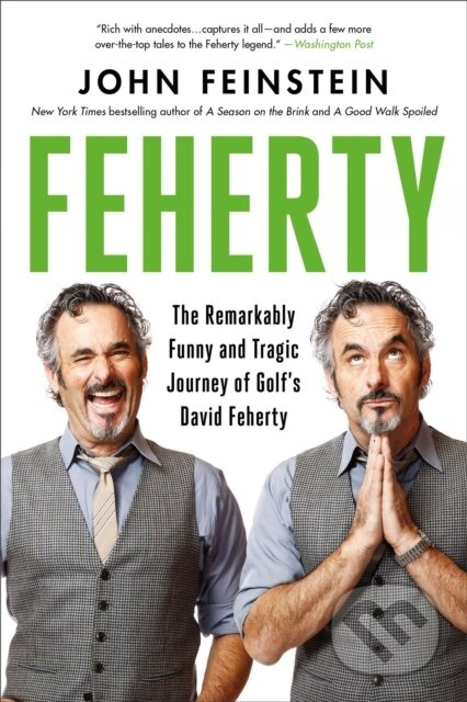 Feherty (The Remarkably Funny and Tragic Journey of Golf's David Feherty) - kniha z kategorie Zdraví a životní styl