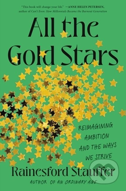 All the Gold Stars (Reimagining Ambition and the Ways We Strive) - kniha z kategorie Humanitní a společenské vědy