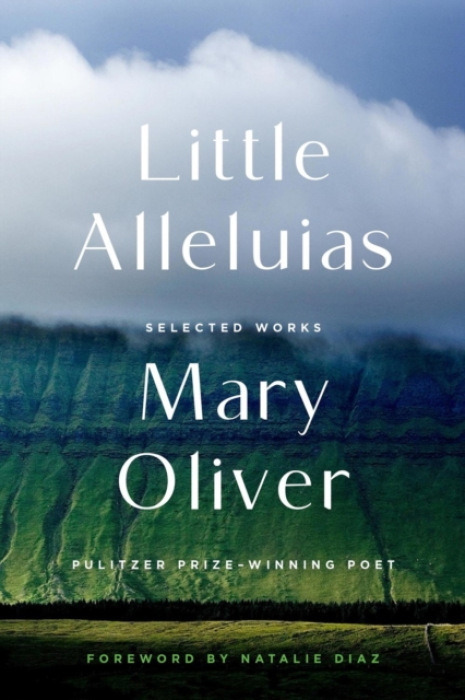 Little Alleluias (Collected Poetry and Prose) - Mary Oliver - kniha z kategorie Poezie