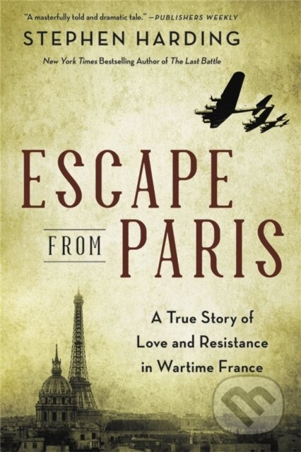 Escape from Paris (A True Story of Love and Resistance in Wartime France) - kniha z kategorie Historie