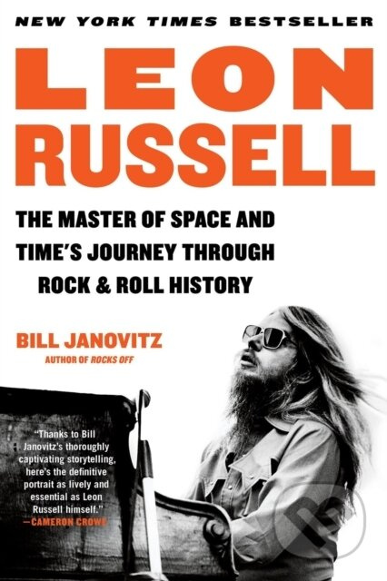 Leon Russell (The Master of Space and Time's Journey Through Rock & Roll History) - kniha z kategorie Umění, design a architektura