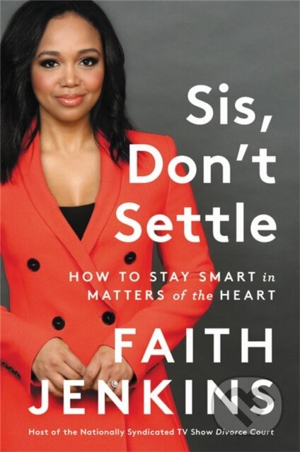 Sis, Don't Settle (How to Stay Smart in Matters of the Heart) - kniha z kategorie Psychologie