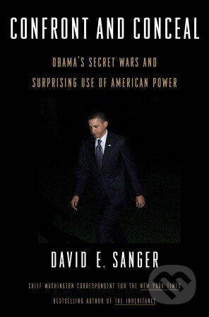 Confront and Conceal - David E. Sanger