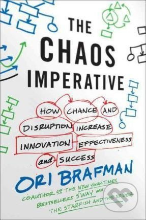The Chaos Imperative (How Chance and Disruption Increase Innovation, Effectiveness, and Success) - kniha z kategorie Marketing