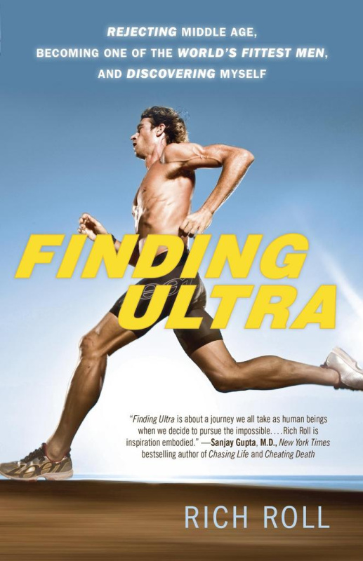 Finding Ultra (Rejecting Middle Age, Becoming One of the World's Fittest Men, and Discovering Myself) - kniha z kategorie Pozitivní myšlení