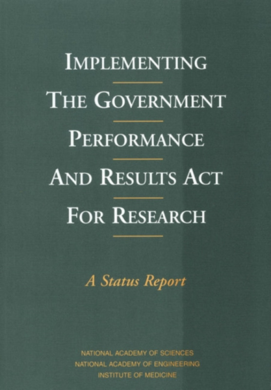 National Academies Press Implementing the Government Performance and Results Act for Research