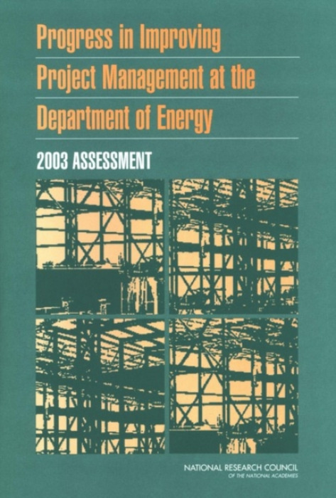 National Academies Press Progress in Improving Project Management at the Department of Energy