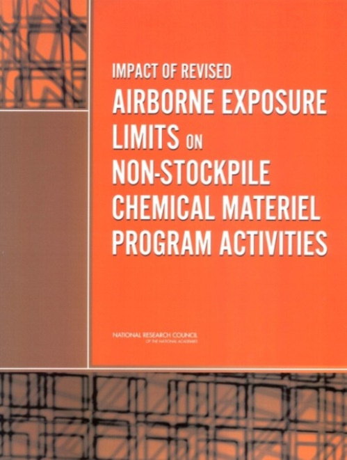 National Academies Press Impact of Revised Airborne Exposure Limits on Non-Stockpile Chemical Materiel Program Activities