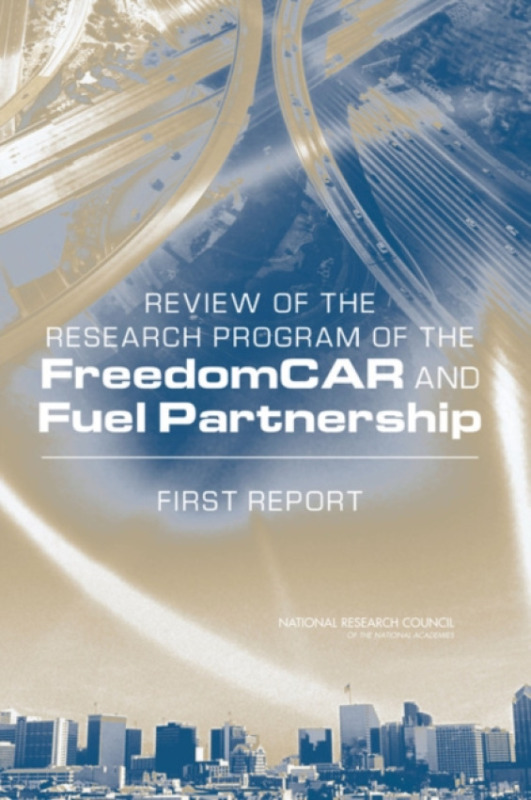 National Academies Press Review of the Research Program of the FreedomCAR and Fuel Partnership - National Research Council a Division on Engineering and Physical Sciences a Transportation Research Board a Board on Energy and Environmental Systems a Commit