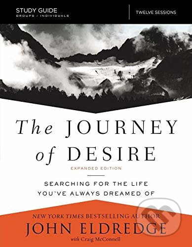 Journey of Desire (Study Guide) - John Eldredge - kniha z kategorie Náboženská literatura