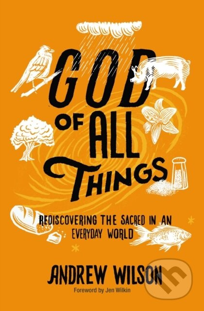 God of All Things (Rediscovering the Sacred in an Everyday World) - kniha z kategorie Filozofie