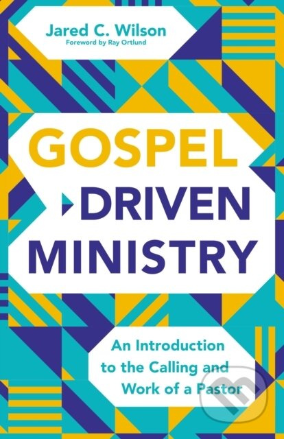 Gospel-Driven Ministry (An Introduction to the Calling and Work of a Pastor) - kniha z kategorie Filozofie