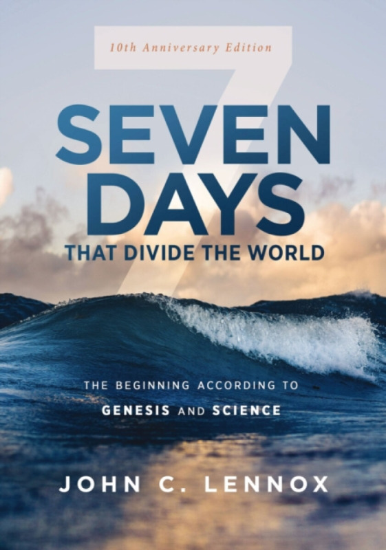 Seven Days that Divide the World, 10th Anniversary Edition, The Beginning According to Genesis and Science Zondervan