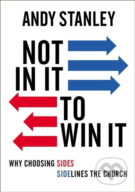 Not in It to Win It (Why Choosing Sides Sidelines The Church) - kniha z kategorie Filozofie