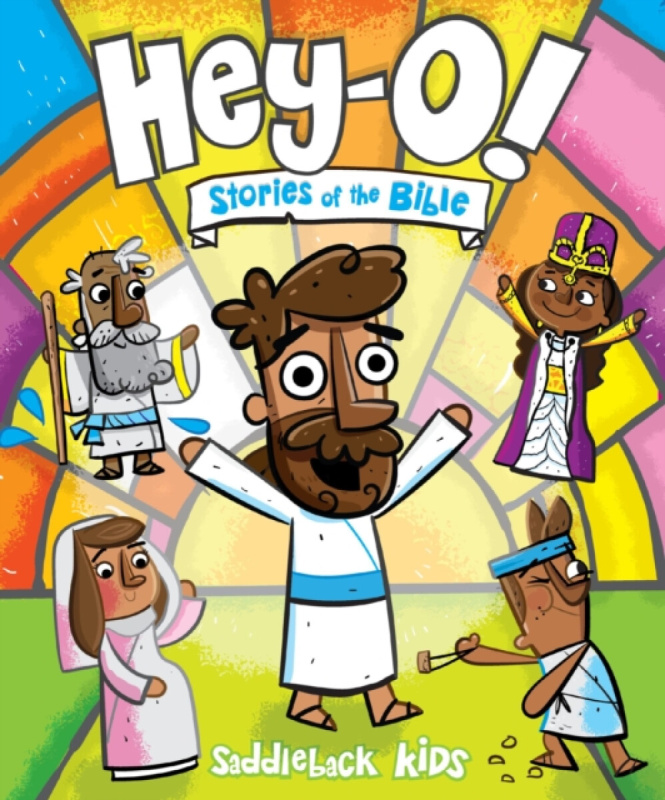 Hey-O! Stories of the Bible - Saddleback Kids