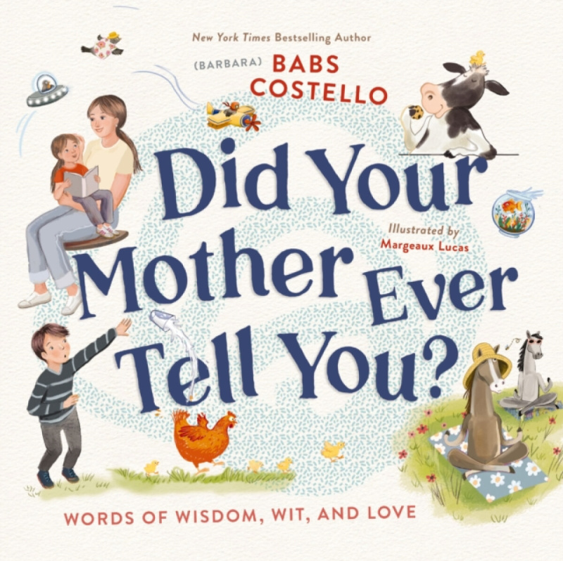 Zondervan Did Your Mother Ever Tell You? - Costello, Barbara ("Babs")