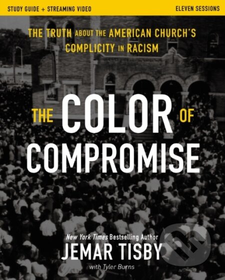 The Color of Compromise Study Guide plus Streaming Video - kniha z kategorie Filozofie